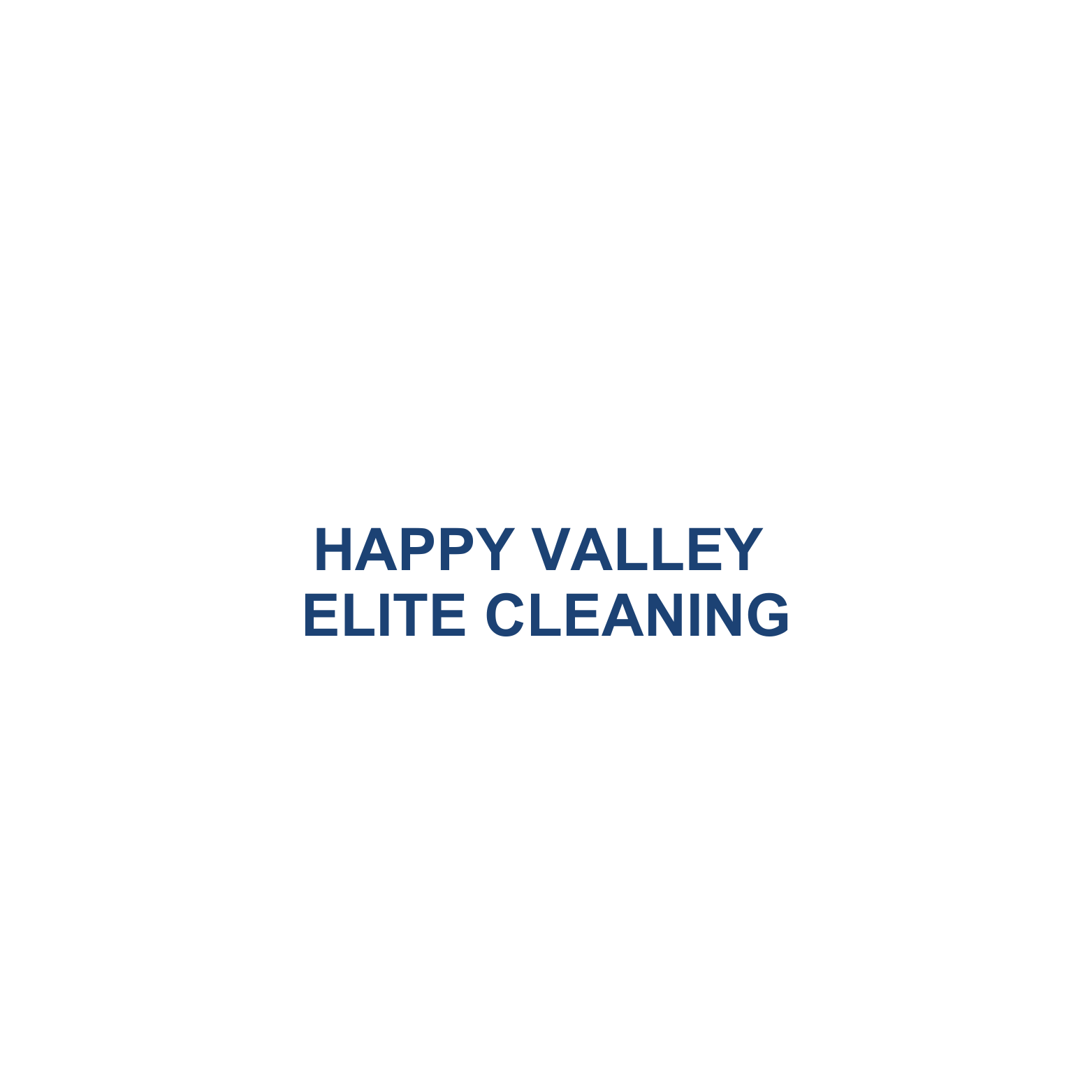 Happy Valley Elite Cleaning Residential and Commercial Cleaning